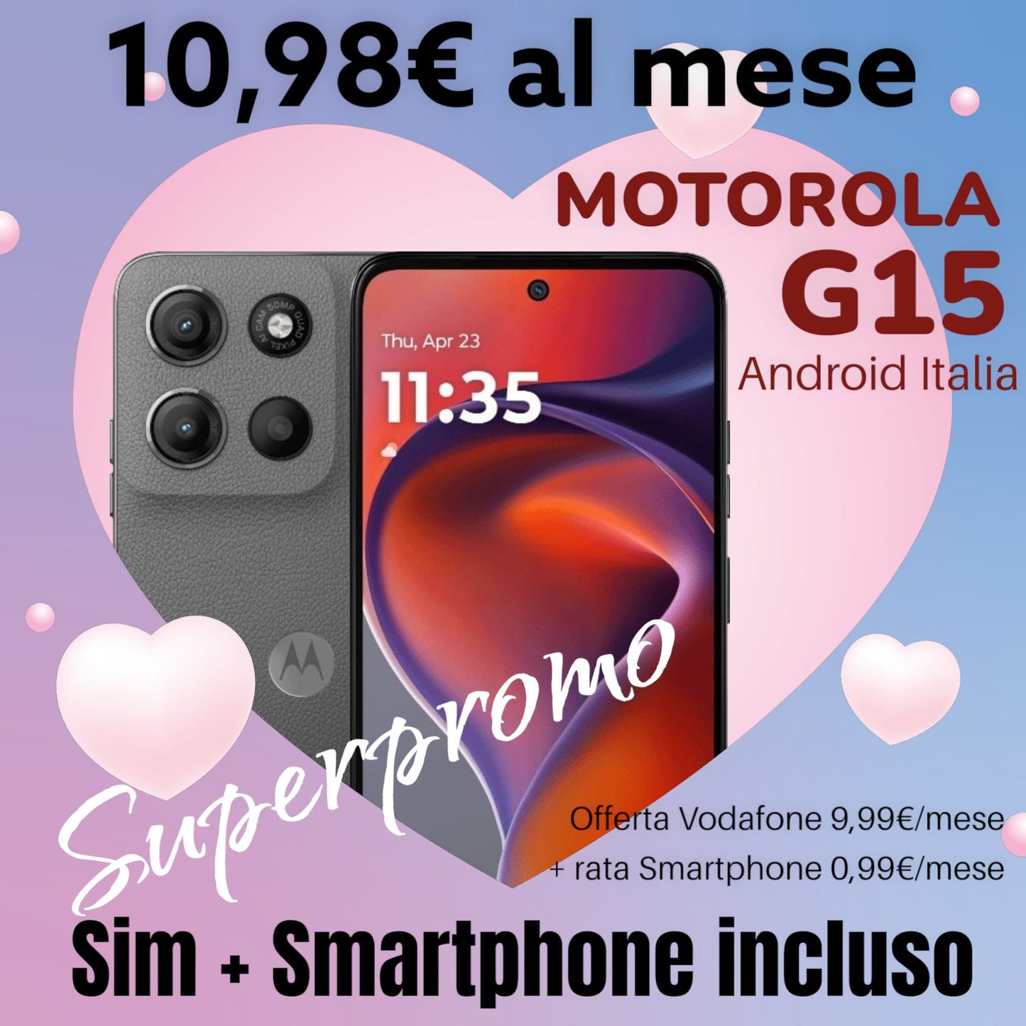 SIM + SMARTPHONE MOTOROLA G15 Android a 10,98€ al mese