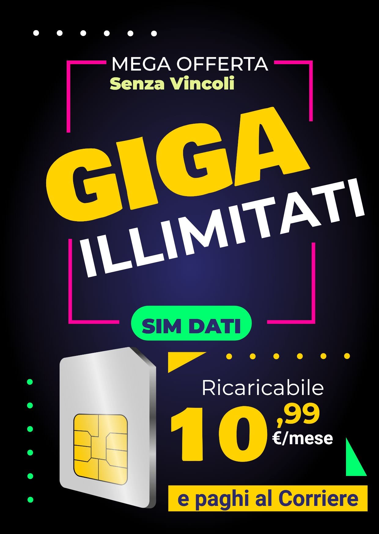 SIM DATI con GIGA ILLIMITATI e rinnovo a 10,99€ al mese