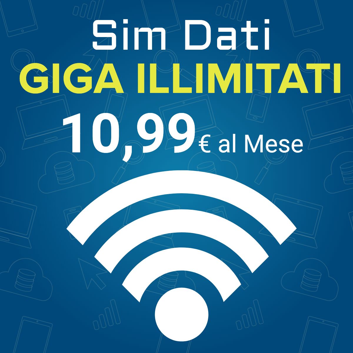 SIM DATI con GIGA ILLIMITATI e rinnovo a 10,99€ al mese