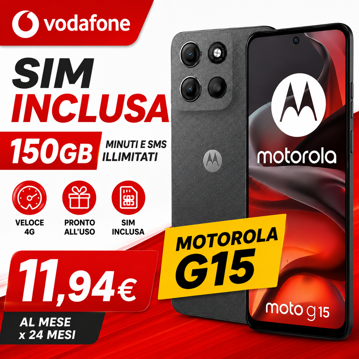 MOTOROLA G15 + SIM VODAFONE 150B a 11,94€ al mese senza vincoli