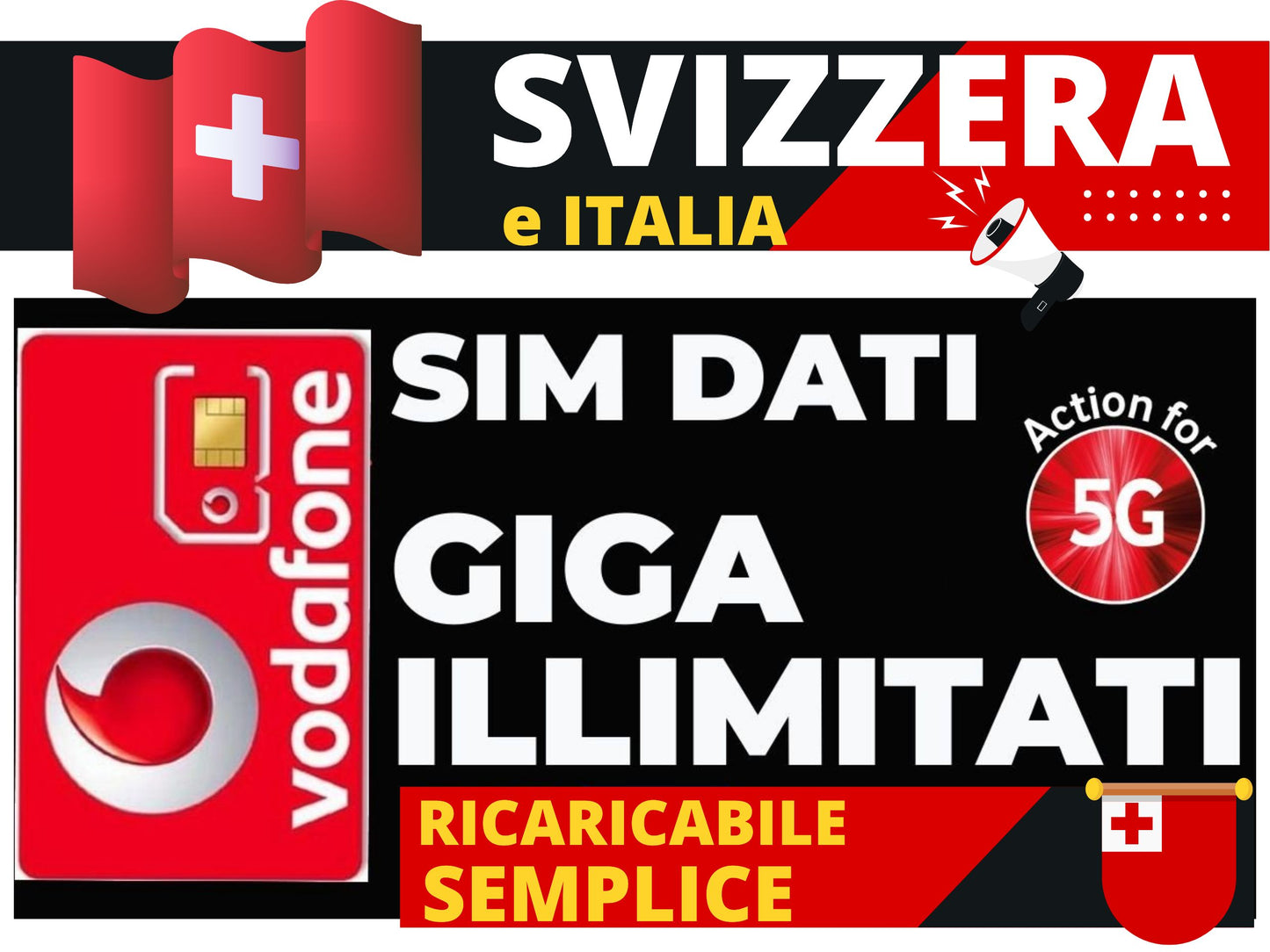 SIM DATI VODAFONE - SVIZZERA e ITALIA con GIGA ILLIMITATI in 5G