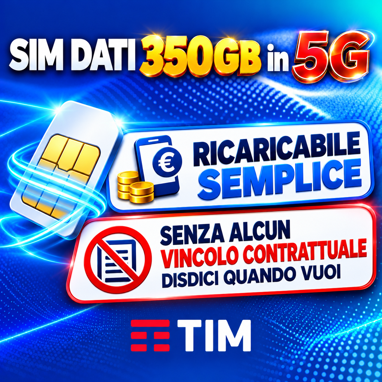 TIM SIM DATI 350GB IN 5G a 6,99€ AL MESE - RICARICABILE SENZA RESTRIZIONI - HOTSPOT ILLIMITATO